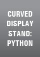 PYTHON CURVED DISPLAY TEMPLATE